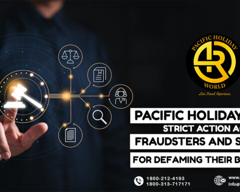 PACIFIC-HOLIDAY-WORLD-Pacific-Holiday-World-Strict-action-against-fraudsters-and-Scammers-for-Defaming-Their-Brand-Name_expertateverything.in